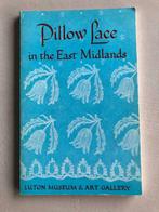 Pillow Lace in The East Midlands, Comme neuf, Livre ou Revue, Enlèvement