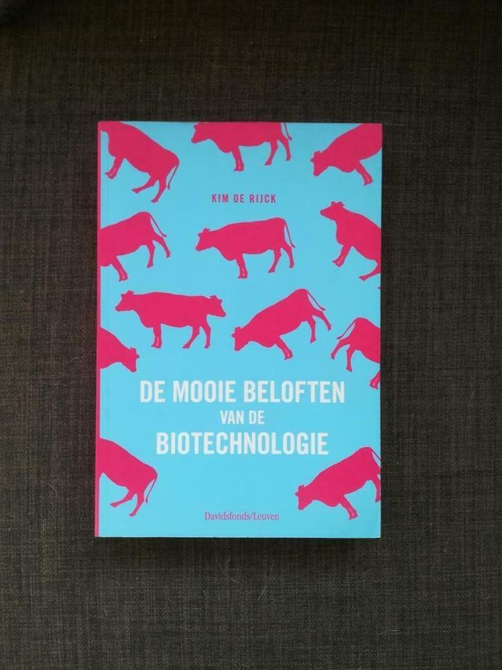 Kim De Rijck - De mooie beloften van de biotechnologie, Boeken, Techniek, Gelezen, Ophalen of Verzenden