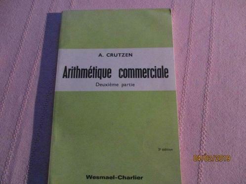 Livre "Arithmétique commerciale". A. CRUTZEN., Boeken, Wetenschap, Gelezen, Ophalen of Verzenden