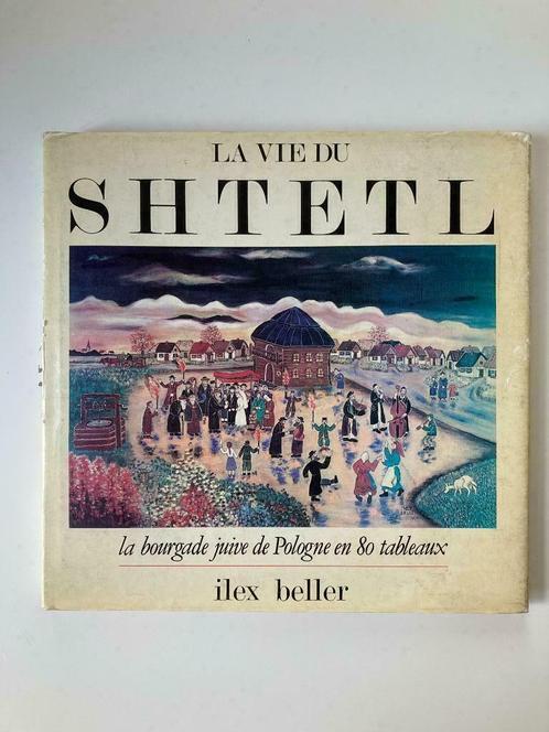 La vie du Shtetl - Ilex Beller (Editions du Scribe), Livres, Art & Culture | Arts plastiques, Enlèvement ou Envoi