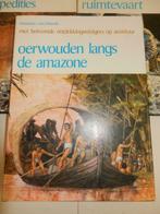 "OERWOUDEN LANGS DE AMAZONE"(Marcia Willis, 1971), Livres, Récits de voyage, Enlèvement ou Envoi, Comme neuf, Marcia Willis, Amérique du Sud