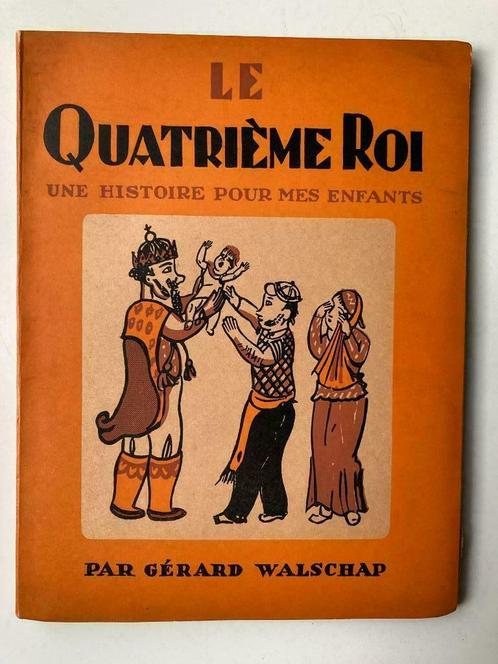 Le Quatrième Roi - Gérard Walschap (Edgard Tytgat), Livres, Littérature, Enlèvement ou Envoi