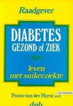 Diabetes gezond of ziek, leven met suikerziekte, Frans van d, Enlèvement ou Envoi