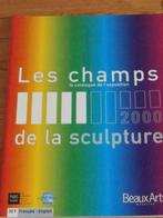 Les champs de la sculpture, Comme neuf, Beaux Art Magazine Paris, Enlèvement ou Envoi, Sculpture