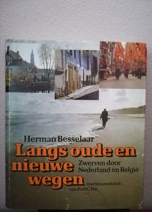 Langs oude en nieuwe wegen (Herman Besselaar), Boeken, Reisverhalen, Benelux, Ophalen of Verzenden