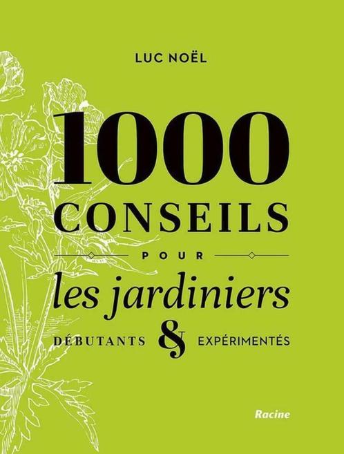 1000 CONSEILS POUR LE JARDINIER Débutants et expérimentés, Livres, Maison & Jardinage, Neuf, Enlèvement ou Envoi