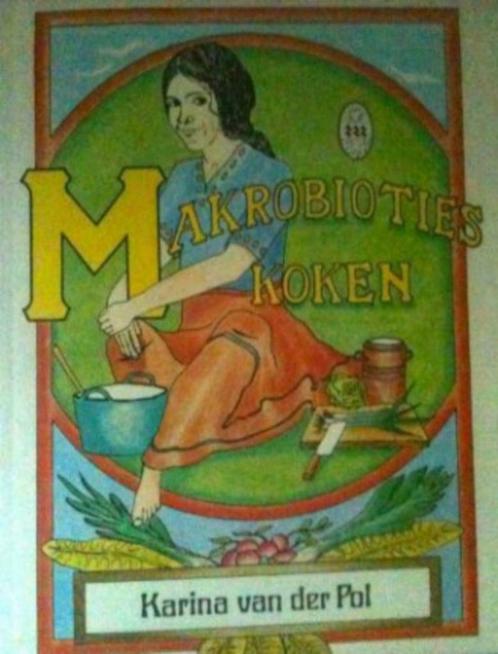 Makrobioties koken, Karina van der Pol, Boeken, Gezondheid, Dieet en Voeding, Dieet en Voeding, Ophalen of Verzenden