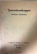 Dameshaarkappen (Oud boekje over haar knippen), Boeken, Studieboeken en Cursussen, Gelezen, Ophalen of Verzenden