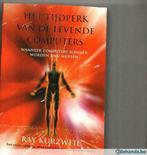 Het tijdperk van de levende computers  Ray Kurzweil  475 blz, Neuf