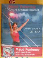 Livre Maud Fontenoy, 150 jours à contre-courant, Ophalen of Verzenden, Nieuw