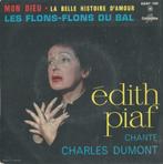 Edith Piaf – Mon Dieu / La belle histoire d’amour + 1 – EP, Cd's en Dvd's, Pop, EP, Ophalen of Verzenden, 7 inch