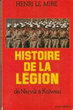 Histoire de la légion de Narvik à Kolwesi Henri Le Mire, Autres sujets/thèmes, 1945 à nos jours, Utilisé, Enlèvement ou Envoi