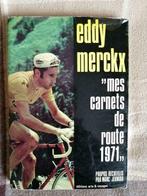 EDDY MERCKX Mes Carnets de route 1971 E.O. 1971, Boeken, Sportboeken, Ophalen of Verzenden