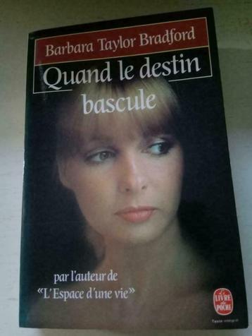 Livre "Quand le destin bascule" de Barbara Taylor Bradford, Boeken, Ophalen of Verzenden, Zo goed als nieuw