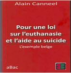 Pour une loi sur l'euthanasie et l'aide au suicide Canneel, Livres, Philosophie, Utilisé, Enlèvement ou Envoi, Philosophie pratique