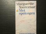 Met open ogen (Marguerite Yourcenar), Boeken, Ophalen of Verzenden, Gelezen