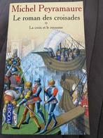 Le roman des croisades Michel Peyramaure, Livres