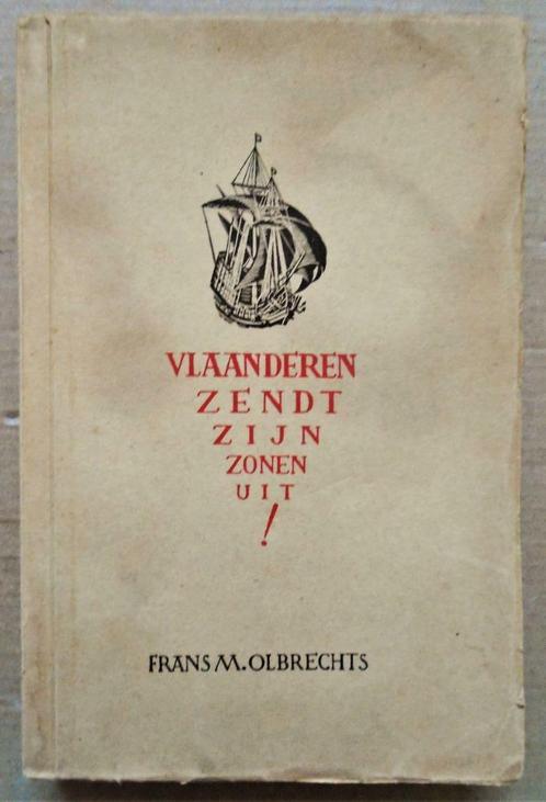 Vlaanderen zendt zijn zonen uit! - 1942 - Frans M. Olbrechts, Boeken, Geschiedenis | Wereld, Gelezen, Overige gebieden, 14e eeuw of eerder