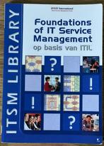 9789077212714 Foundations of IT Service Management ITIL ITSM, Livres, Informatique & Ordinateur, Comme neuf, Domaine spécialisé ou Industrie