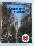Reizen door de benelux : Dwalen door amsterdam, Boeken, Gelezen, Ophalen of Verzenden, Benelux, Reisgids of -boek