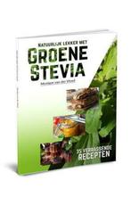 Natuurlijk lekker met groene stevia, Boeken, Ophalen of Verzenden, Nieuw, Gezondheid en Conditie, Monique van der Vloed