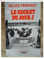 GILLES PERRAULT LE SECRET DU JOUR J. Nouvelle édition Fayard, Enlèvement ou Envoi, Utilisé