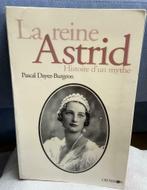 Koningin Astrid verhaal van een mythe. - Dayez-Burgeon Pasca, Boeken, 20e eeuw of later, Gelezen, Pascal Dayez-Burgeon
