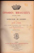 Episodes miraculeux de N-D de Lourdes - Henri LASSERRE 1893, 19e eeuw, Ophalen of Verzenden, Zo goed als nieuw, Europa
