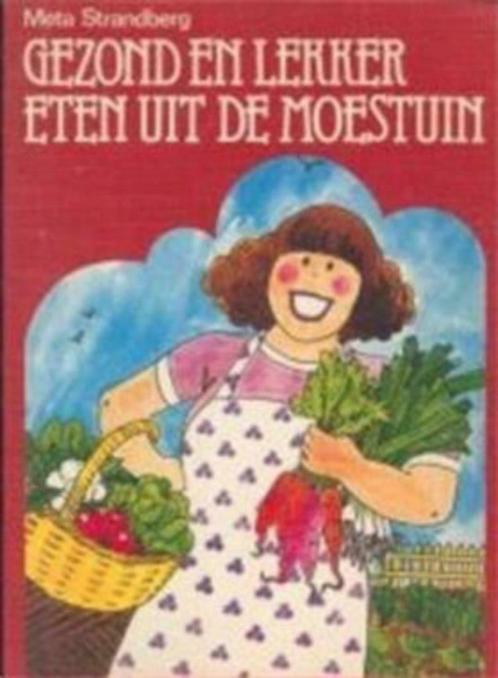 Gezond en lekker eten uit de moestuin, Meta Strandberg, Boeken, Wonen en Tuinieren, Gelezen, Moestuin, Ophalen of Verzenden