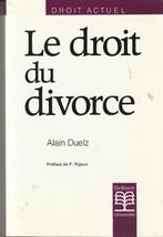 Le droit du divorce Alain Duelz, Boeken, Wetenschap, Sociale wetenschap, Ophalen of Verzenden, Zo goed als nieuw, De Boeck