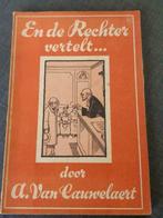 En de rechter vertelt … Aug. Van Cauwelaert, Gelezen, Ophalen of Verzenden, België, Aug. Van Cauwelaert