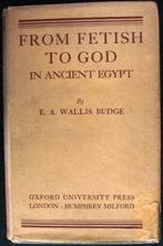 From Fetish to God in Ancient Egypt 1934 Budge - Egypte, Antiek en Kunst, Antiek | Boeken en Manuscripten, Ophalen of Verzenden