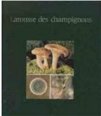 Larousse des champignons, Livres, Utilisé, Enlèvement ou Envoi