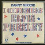 7" Danny Mirror - I Remember Elvis Presley (POKER 1977) VG+, Pop, 7 inch, Single, Verzenden