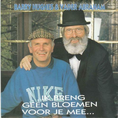 45T: Barry Hughes & Vader Abraham: Ik breng geen bloemen voo, CD & DVD, Vinyles | Néerlandophone, Autres formats, Enlèvement ou Envoi