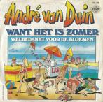 André Van Duin – Want het is zomer / Welbedankt voor de bloe, CD & DVD, Vinyles Singles, 7 pouces, En néerlandais, Enlèvement ou Envoi