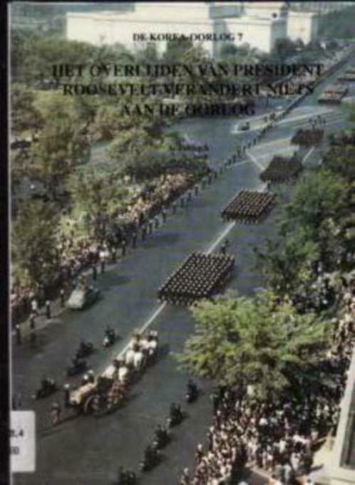 De Korea-oorlog 7, Het overlijden van Presdident Roosevelt, Boeken, Oorlog en Militair, Ophalen of Verzenden