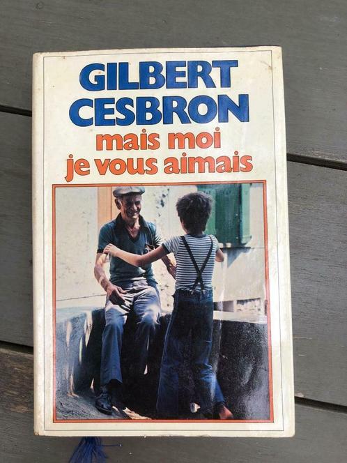 Gilbert Cesbron Mais moi je vous aimais + Chiens perdus sans, Livres, Livres Autre, Utilisé, Envoi