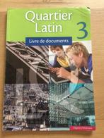 Quartier Latin 3 - Livre de documents - Frans, Boeken, Schoolboeken, ASO, Gelezen, Frans, Ophalen of Verzenden