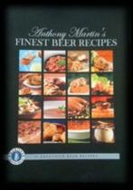Finest beer recipes, Anthony Martin's, Boeken, Kookboeken, Ophalen of Verzenden