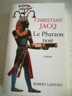 livre de Christian Jacq: Le Pharaon noir en format 24/15 cm, Comme neuf, Christian Jacq, Enlèvement ou Envoi