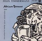 Antoon Van Der Plaetse – Adriaan Brouwer (Felix Timmermans), Gebruikt, 7 inch, Single, Ophalen of Verzenden