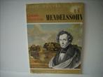 Grands Musiciens   MENDELSSOHN, Utilisé, Enlèvement ou Envoi, Musique de chambre, Classicisme