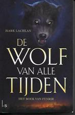 de wolf van alle tijden (990f), Boeken, Nieuw, Mark lachlan, Ophalen