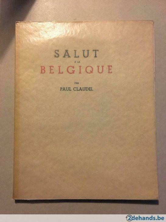 Salut à la Belgique - Paul Claudel, Antiek en Kunst, Antiek | Boeken en Manuscripten