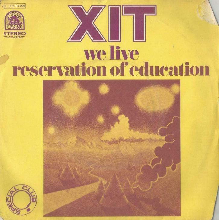 XIT – We live / Reservation of education - Single, CD & DVD, Vinyles Singles, Utilisé, Single, Pop, 7 pouces, Enlèvement ou Envoi