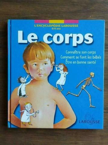 L'encyclopédie Larousse N3 "le corps" pour les 6/9 ans