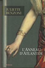 L' Anneau d' Atlantide Juliette Benzoni, Juliette Benzoni, Europe autre, Enlèvement ou Envoi, Neuf