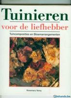 Tuinieren voor de liefhebber tuincomposities en bloemenarran, Boeken, Nieuw