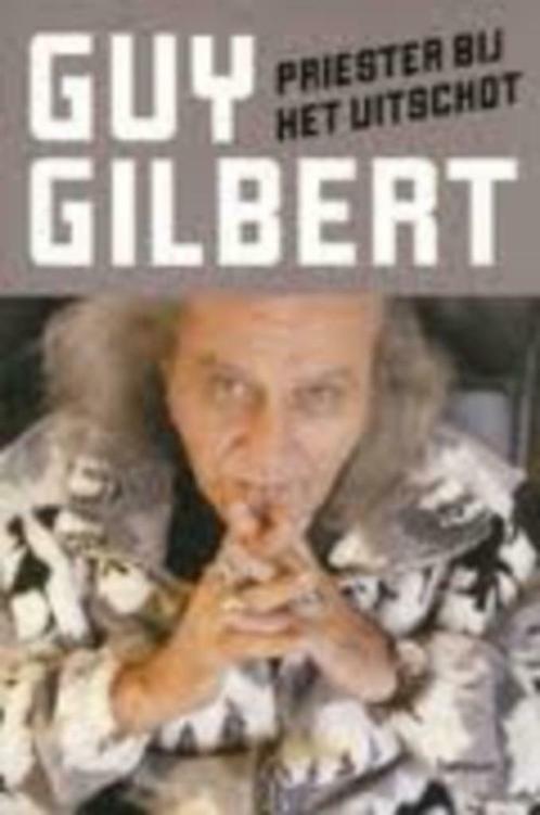 Priester bij het uitschot - Guy Gilbert, Livres, Religion & Théologie, Enlèvement